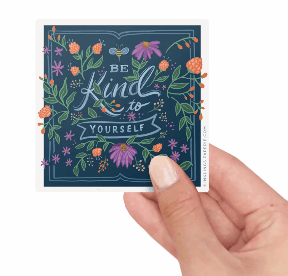 Be Kind To Yourself - Vinyl Sticker