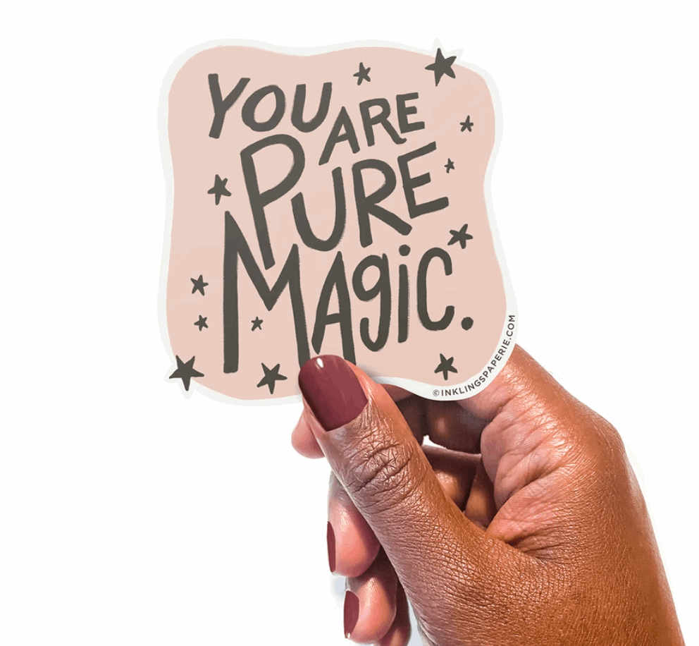You Are Pure Magic - Vinyl Sticker